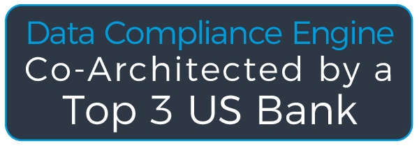 Data Compliance Engine Co-Architected by a Top 3 US Bank