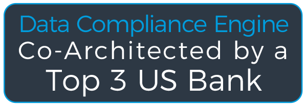Data Compliance Engine Co-Architected by a Top 3 US Bank
